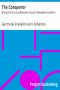 [Gutenberg 13246] • The Conqueror: Being the True and Romantic Story of Alexander Hamilton